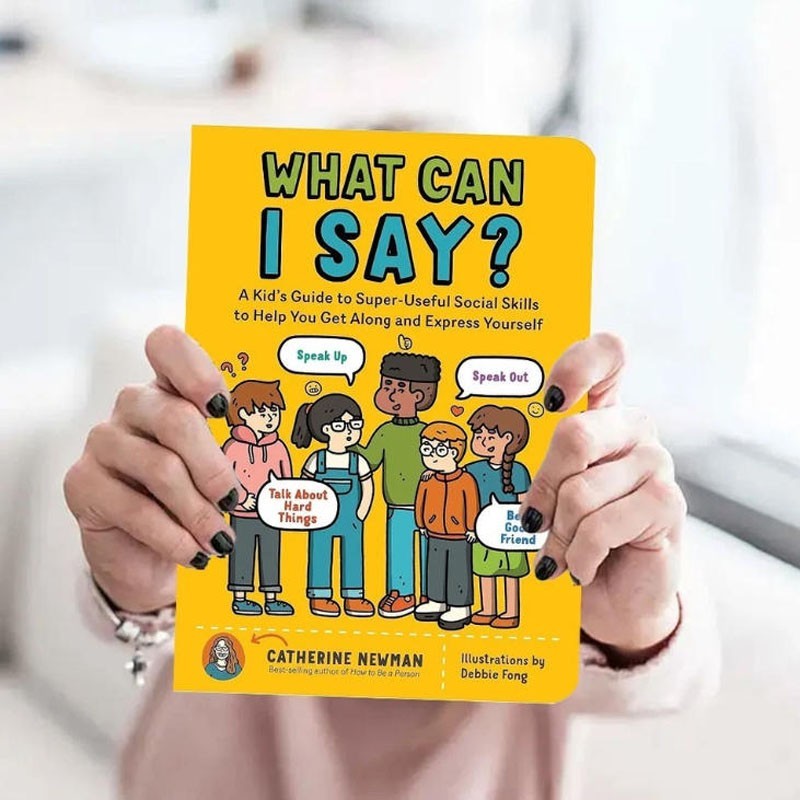 What Can I Say?: A Kid's Guide to Super-Useful Social S - Paperback / softback N