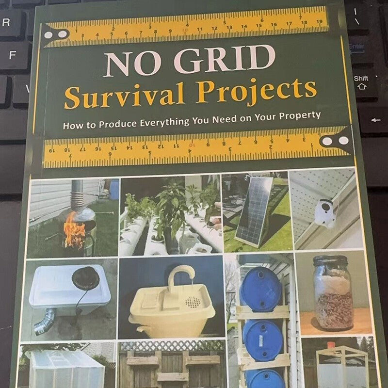 No Grid Survival Projects : How to Produce Everything You Need on Your Property