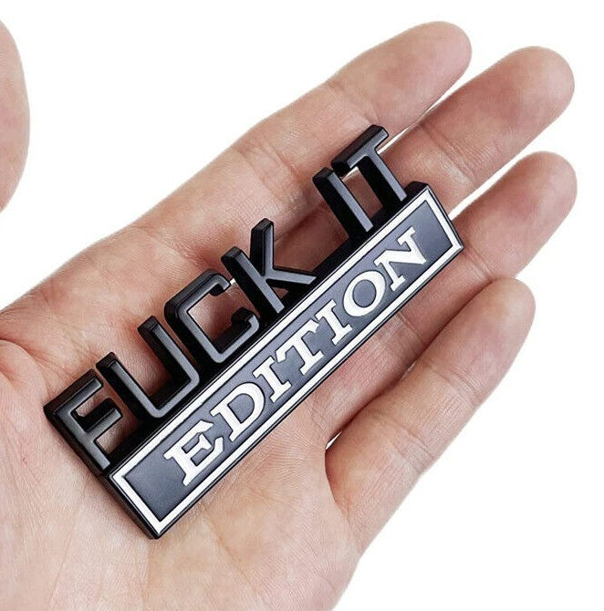 Car Badge Decal Sticker Emblem 3D Fuck-it Edition Metal Black/White