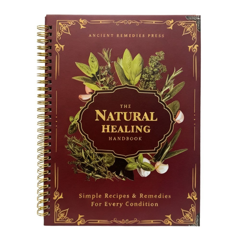 The Natural Handbook Bound For Herbal Remedies And Natural Recipes By Ancient