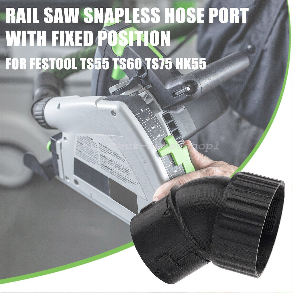 No Snag Hose Port with Fixable Positions Festool TS55 TS60 TS75 HK55 Track Saw