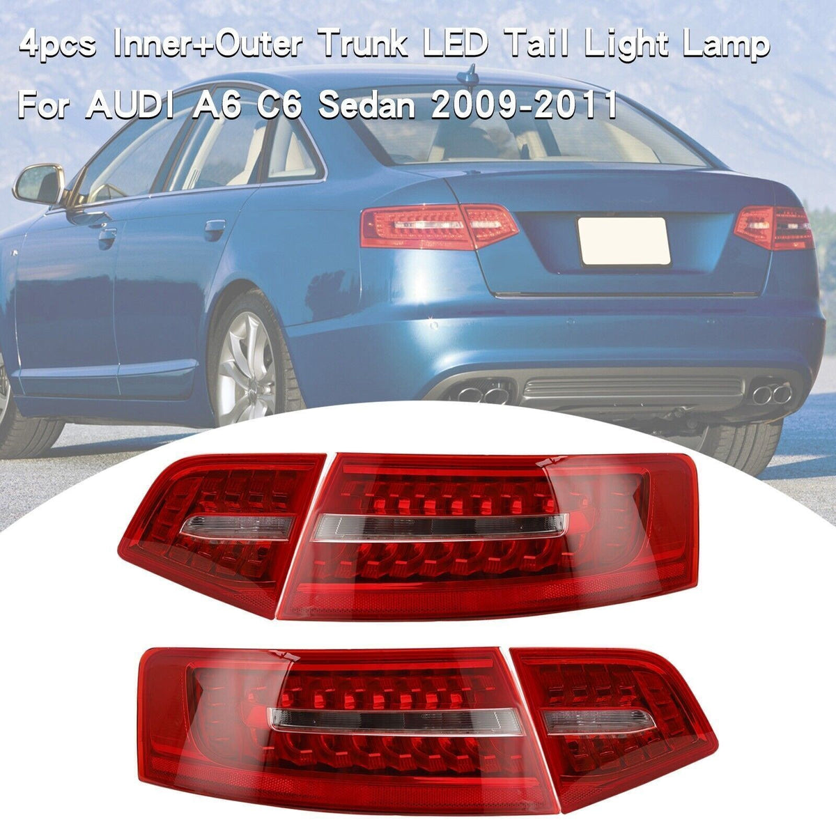 4x LED Rear Outer Inner Tail Light Brake Lamp For 2009-2011 Audi A6 C6 S6 Saloon