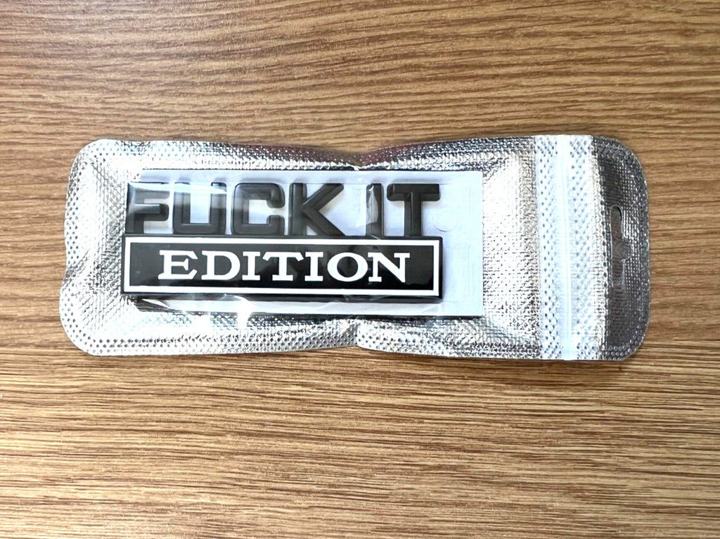 Car Badge Decal Sticker Emblem 3D Fuck-it Edition Metal Black/White