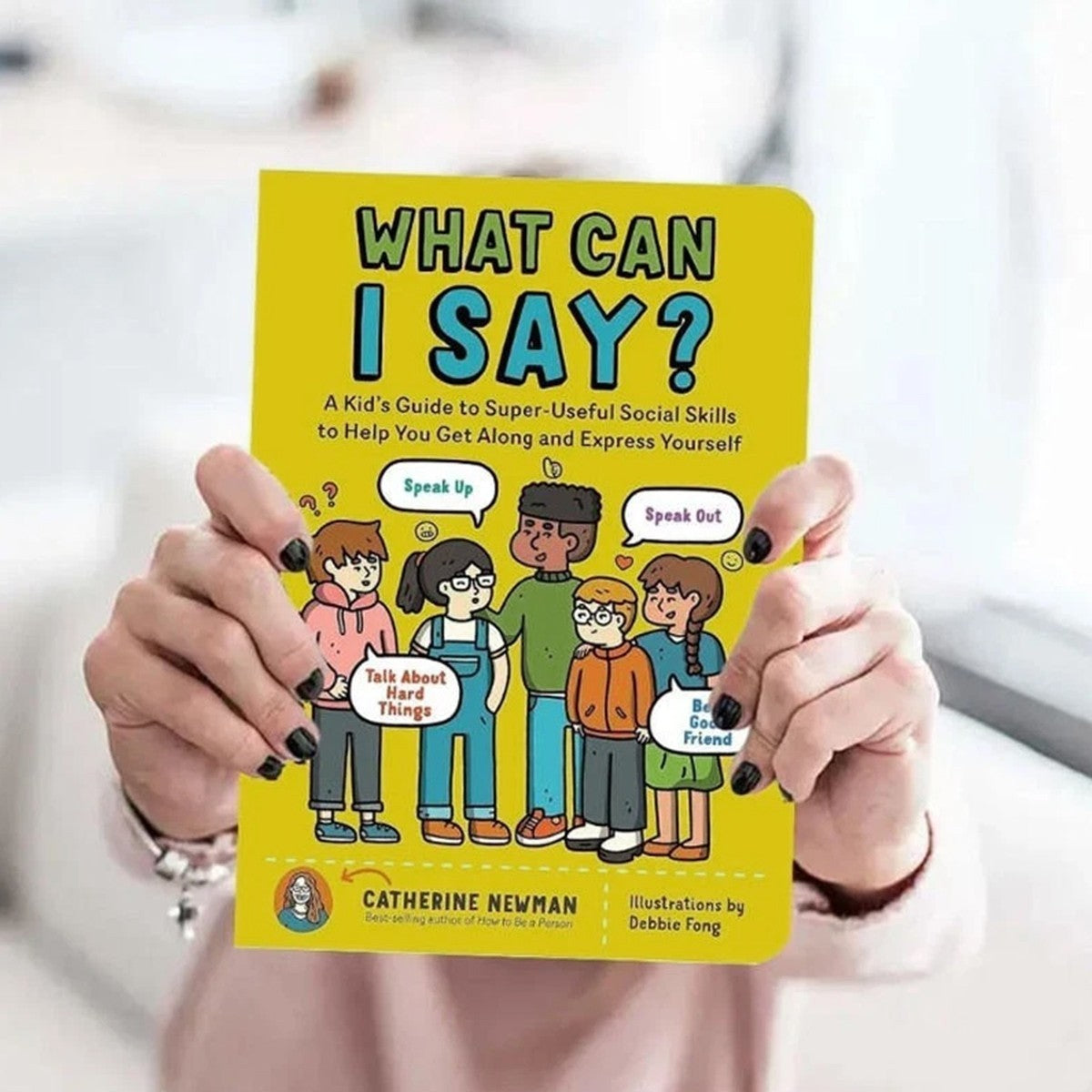 What Could I Say?-A Kid's Guide to Super-Useful Social Skills Help You Get Along