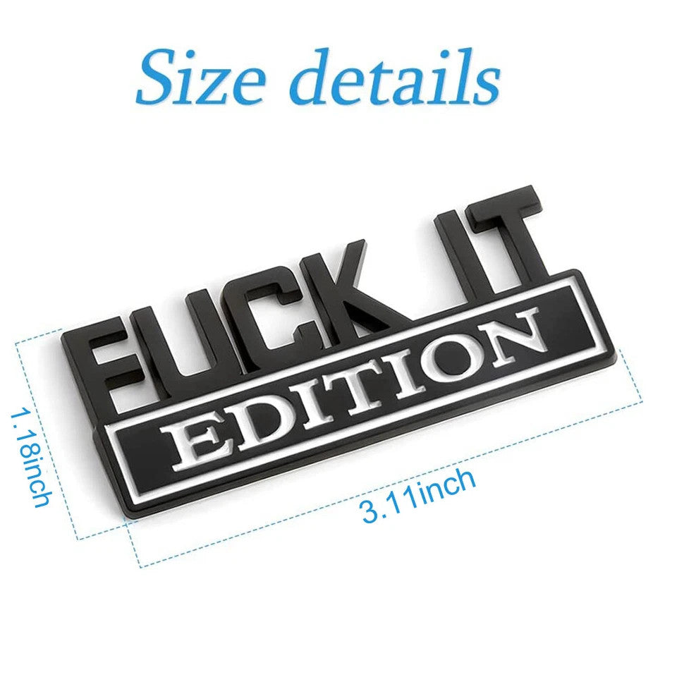 Car Badge Decal Sticker Emblem 3D Fuck-it Edition Metal Black/White